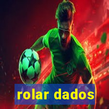 rolar dados